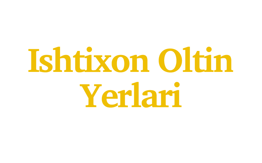 Ishtixon Oltin Yerlari